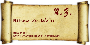 Mihucz Zoltán névjegykártya